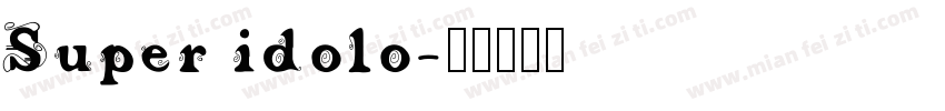 Super idolo字体转换